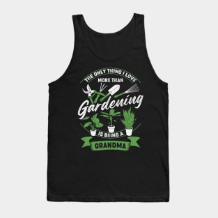 Gardening Grandma Garden Grandmother Gift Tank Top